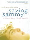 Saving Sammy (eBook): Curing the Boy Who Caught OCD